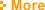 more